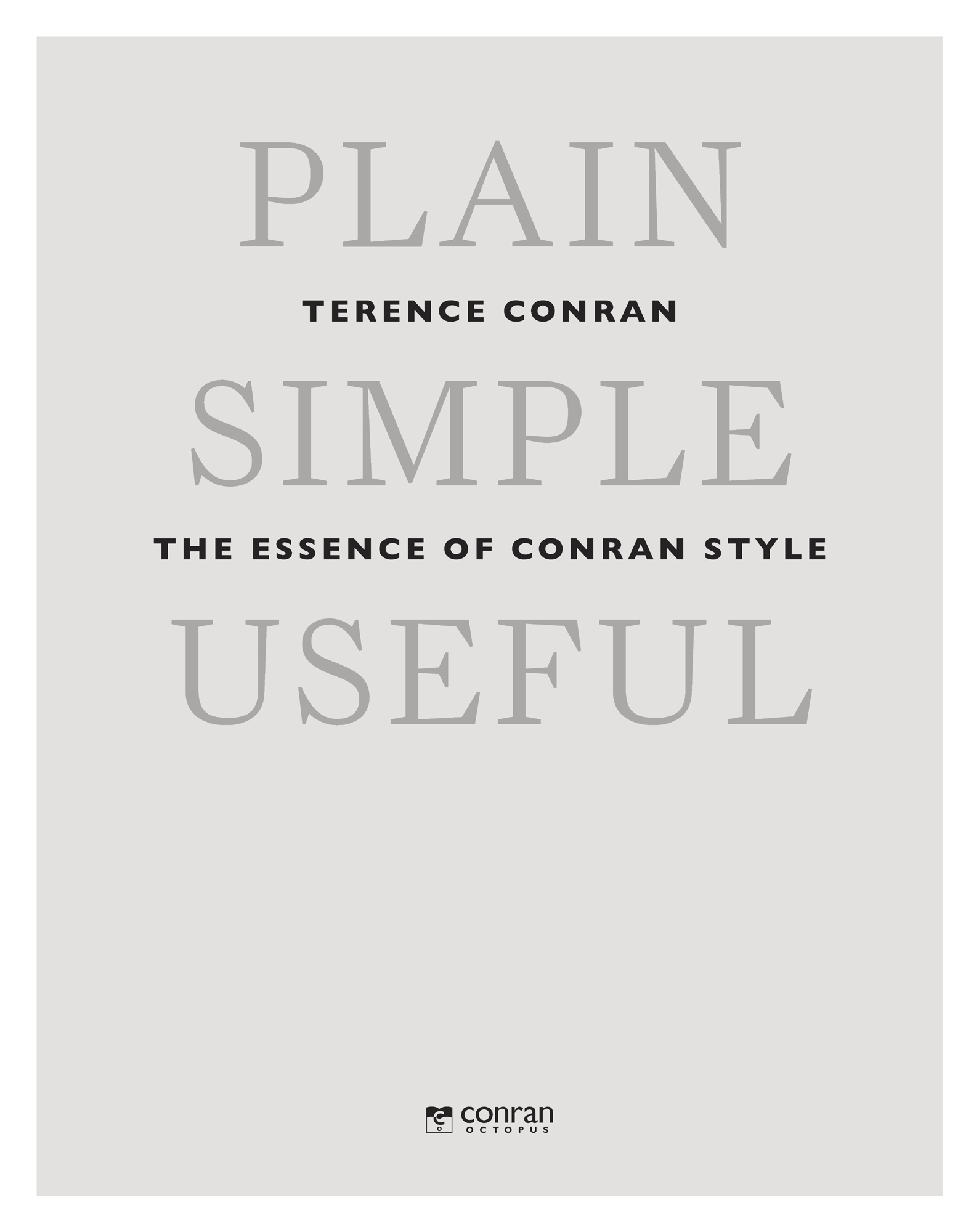 PLAIN SIMPLE USEFUL T E R E N C E CON R A N T H E E S S E N C E O F CON R A N S - photo 3