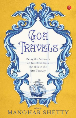 Manohar Shetty - Goa Travels: Being the Accounts of Travellers from the 16th to the 21st Century