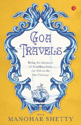 Manohar Shetty Goa Travels: Being the Accounts of Travellers from the 16th to the 21st Century