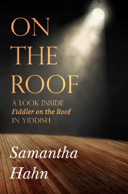 Samantha Hahn - On The Roof: A look inside Fiddler on the Roof in Yiddish