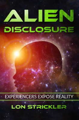 Lon Strickler - Alien Disclosure: Experiencers Expose Reality