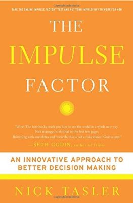 Nick Tasler - The Impulse Factor: Why Some of Us Play It Safe and Others Risk It All