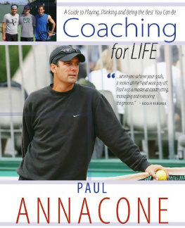 Paul Annacone Coaching for Life: A Guide to Playing, Thinking and Being the Best You Can Be