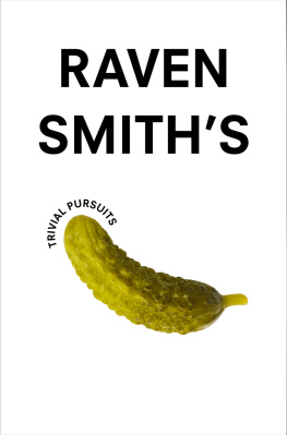 Raven Smith - Raven Smiths trivial pursuits