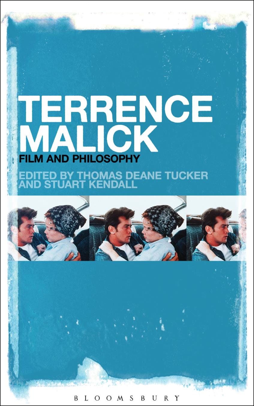 Terrence Malick Terrence Malick Film and Philosophy Edited by Thomas Deane - photo 1