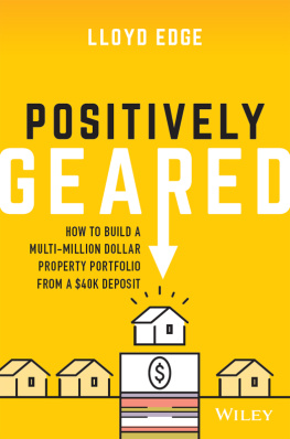 Lloyd Edge - Positively Geared: How to Build a Multi-Million Dollar Property Portfolio from a $40k Deposit
