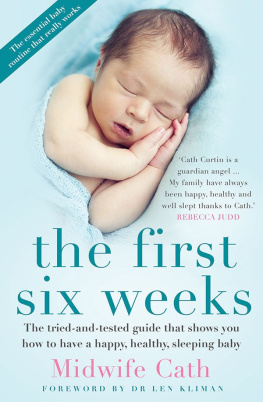 Midwife Cath - The First Six Weeks