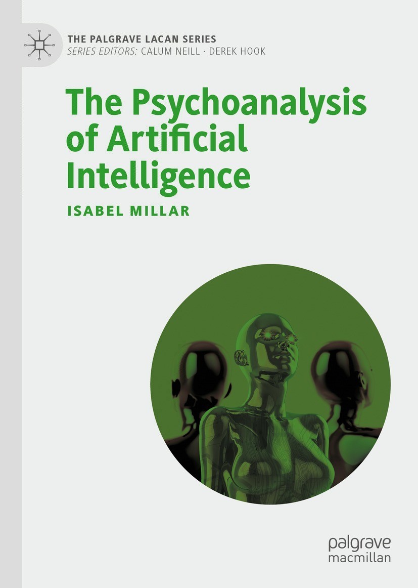 Book cover of The Psychoanalysis of Artificial Intelligence The Palgrave - photo 1