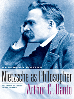 Danto Arthur Coleman Nietzsche as Philosopher