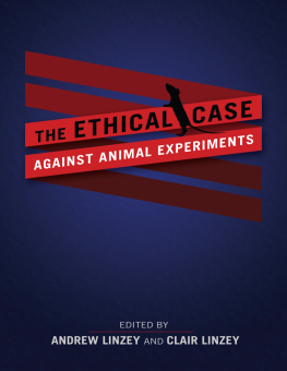 Andrew Linzey The Ethical Case against Animal Experiments