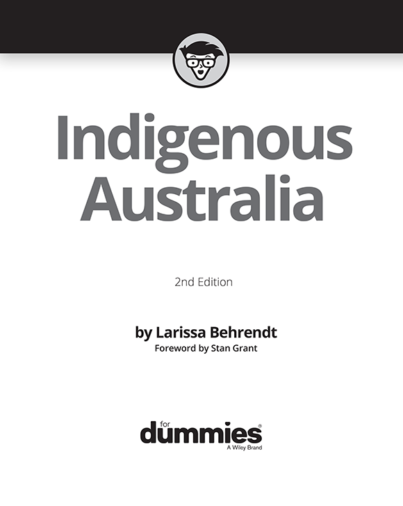 Indigenous Australia For Dummies 2nd Edition Published by Wiley Publishing - photo 2