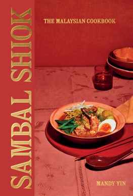 Mandy Yin - Sambal Shiok: The Malaysian Cookbook