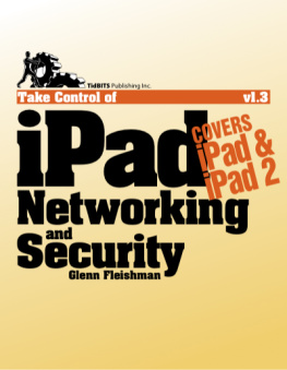 Glenn Fleishman Take Control of iPad Networking & Security, v1.3