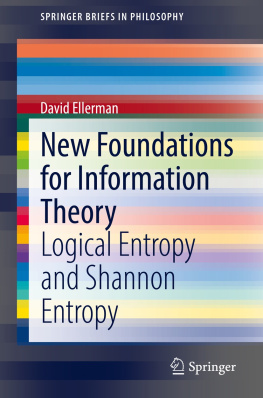 David Ellerman - New Foundations for Information Theory: Logical Entropy and Shannon Entropy