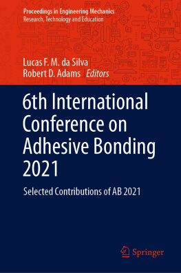 Lucas F. M. da Silva - 6th International Conference on Adhesive Bonding 2021: Selected Contributions of AB 2021