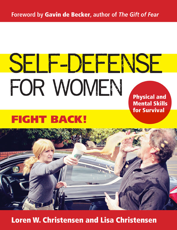 SELF-DEFENSE FOR WOMEN Fight Back by Loren W Christensen and Lisa - photo 1