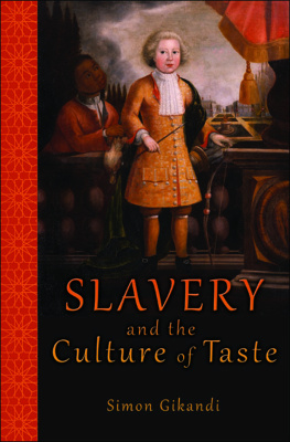 Simon Gikandi - Slavery and the Culture of Taste