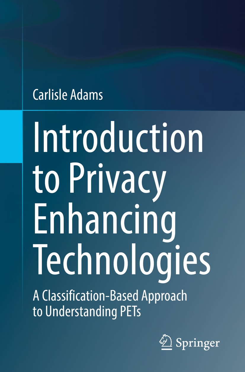 Book cover of Introduction to Privacy Enhancing Technologies Carlisle Adams - photo 1