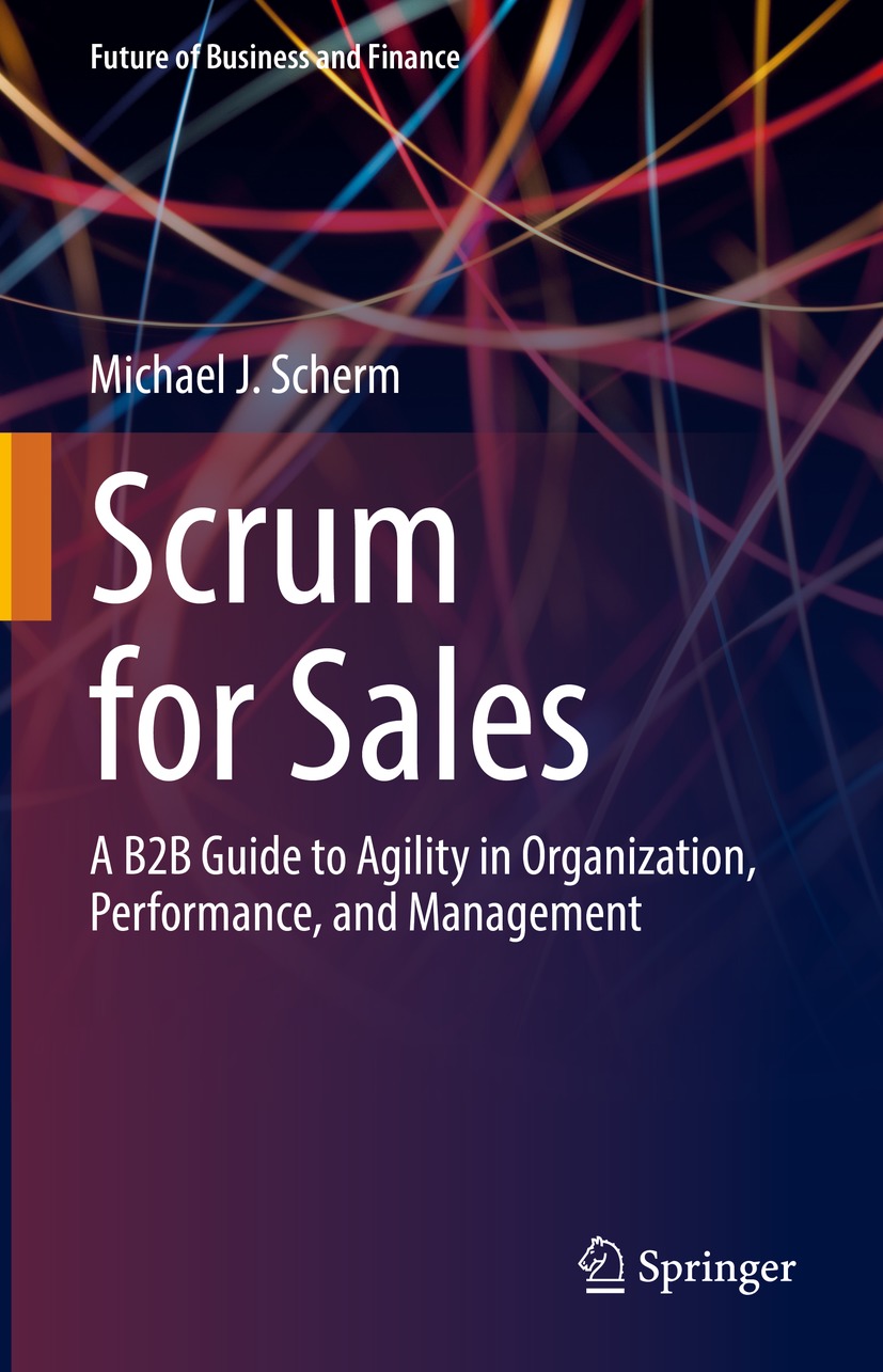 Book cover of Scrum for Sales Future of Business and Finance The Future of - photo 1