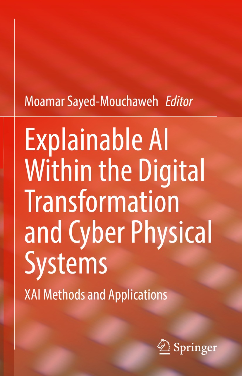 Book cover of Explainable AI Within the Digital Transformation and Cyber - photo 1