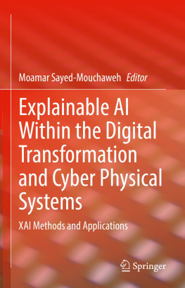 Moamar Sayed-Mouchaweh - Explainable AI Within the Digital Transformation and Cyber Physical Systems: XAI Methods and Applications