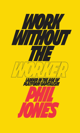 Phil Jones - Work Without the Worker