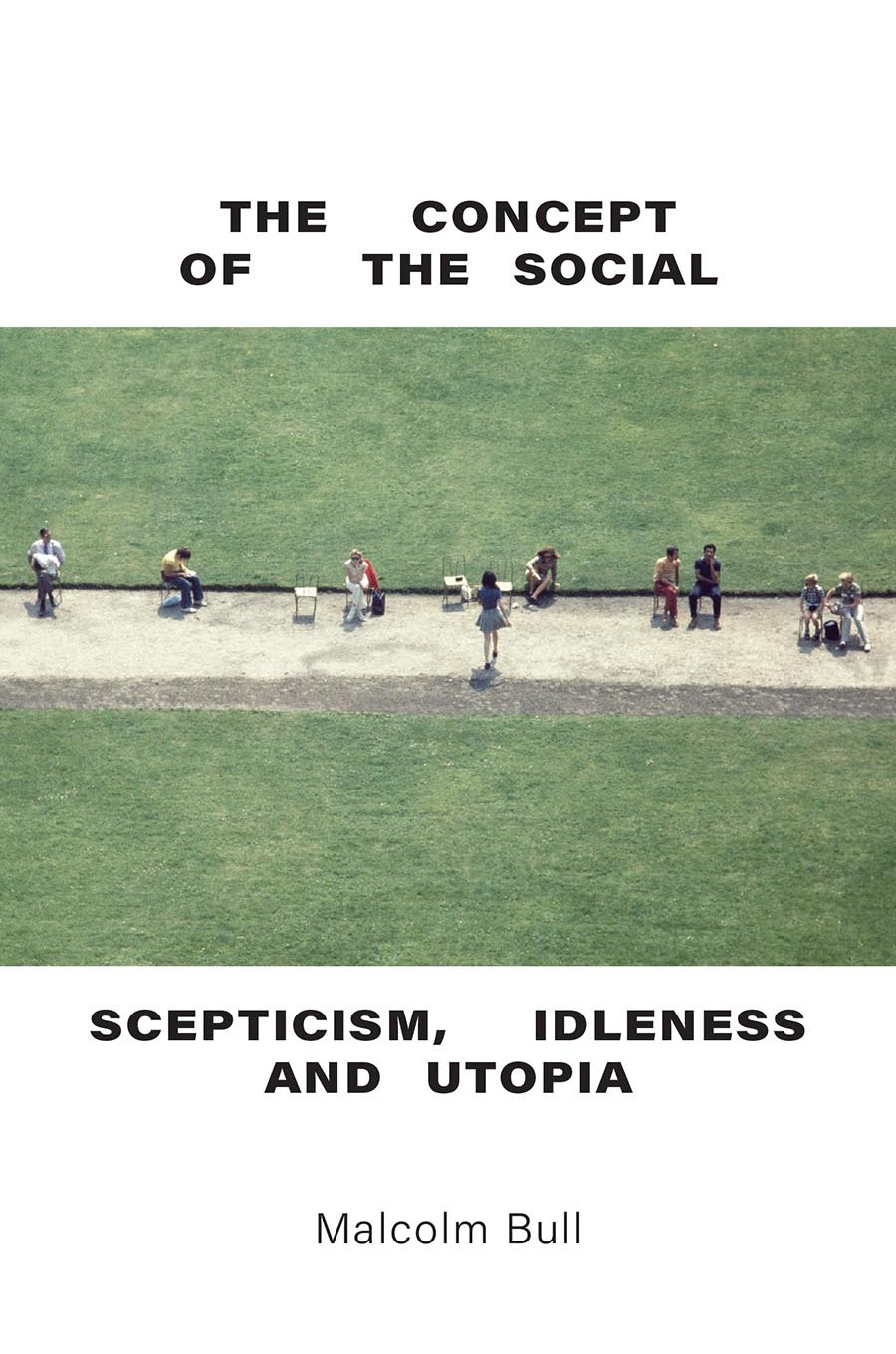 The Concept of the Social The Concept of the Social Scepticism Idleness and - photo 1