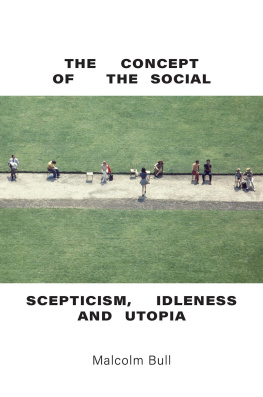 Malcolm Bull - The Concept of the Social Scepticism: Idleness and Utopia