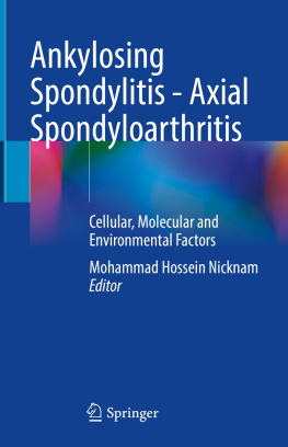 Mohammad Hossein Nicknam Ankylosing Spondylitis - Axial Spondyloarthritis: Cellular, Molecular and Environmental Factors