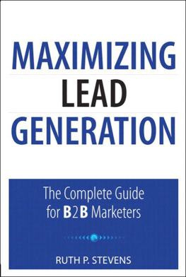 Ruth P. Stevens - Maximizing Lead Generation: The Complete Guide for B2B Marketers (Que Biz-Tech)