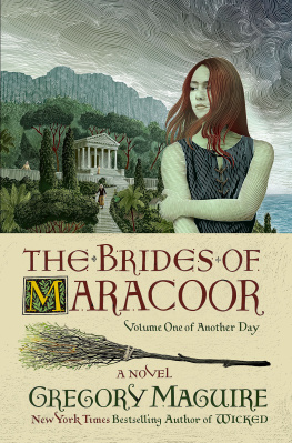 Gregory Maguire - The Brides of Maracoor