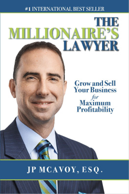 JP McAvoy - The Millionaires Lawyer: Grow And Sell Your Business For Maximum Profitability