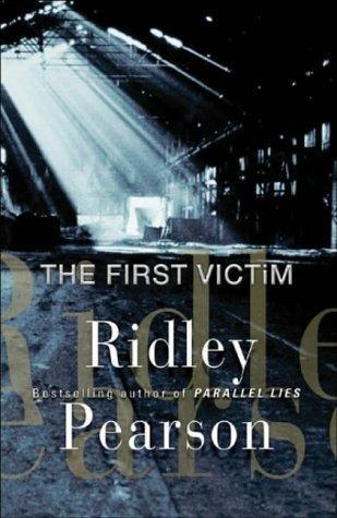 The First Victim Ridley Pearson Contents Also by Ridley Pearson The - photo 1