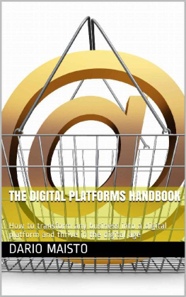 Dario Maisto - The Digital Platforms Handbook: How to transform any business into a digital platform and thrive in the digital age