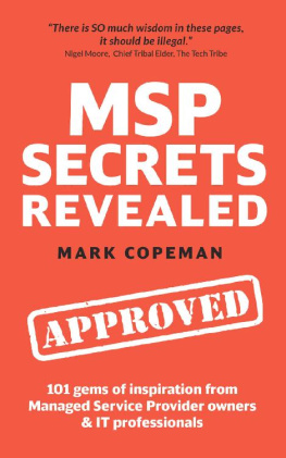 Mark Copeman - MSP Secrets Revealed: 101 gems of inspiration, stories & practical advice for managed service provider owners