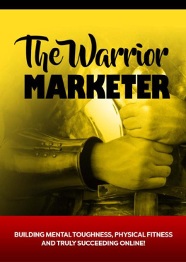 Guilherme Schultz - The Warrior Marketer: Hoping To Get Fit and Build A Successful Online Business? How To Get Lean, Look Great And Build A Successful Online Business Without Losing Your Mind!