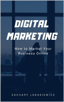 Zachary Lukasiewicz - Digital Marketing 1: How to Market Your Business Online
