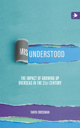Tanya Crossman - Misunderstood: The Impact of Growing Up Overseas in the 21st Century
