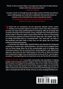 Carolyn Elliott Existential kink : Unmask Your Shadow and Embrace Your Power (A method for getting what you want by getting off on what you dont)