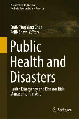 Emily Ying Yang Chan (editor) - Public Health and Disasters : Health Emergency and Disaster Risk Management in Asia