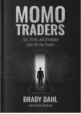 Momo Traders: Tips, Tricks, and Strategies from Ten Top Traders by Brady Dahl (2015-05-03)