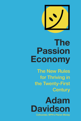 Adam Davidson - The Passion Economy: The New Rules for Thriving in the Twenty-First Century