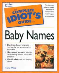 title The Complete Idiots Guide to Baby Names author Weiss - photo 1