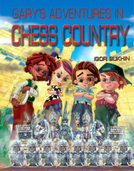 Igor Sukhin - Garys Adventures in Chess Country