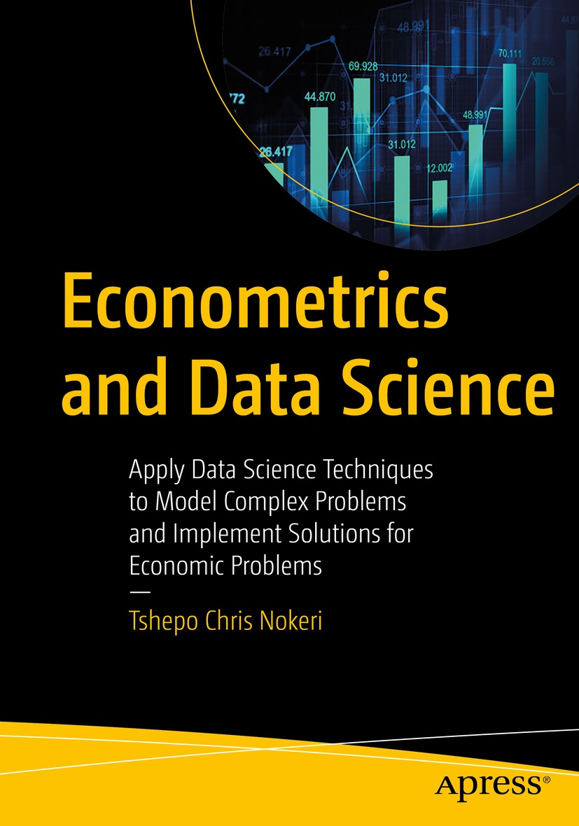 Book cover of Econometrics and Data Science Tshepo Chris Nokeri - photo 1