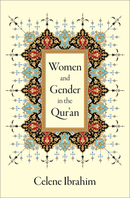 Ibrahim Celene Women and Gender in the Quran