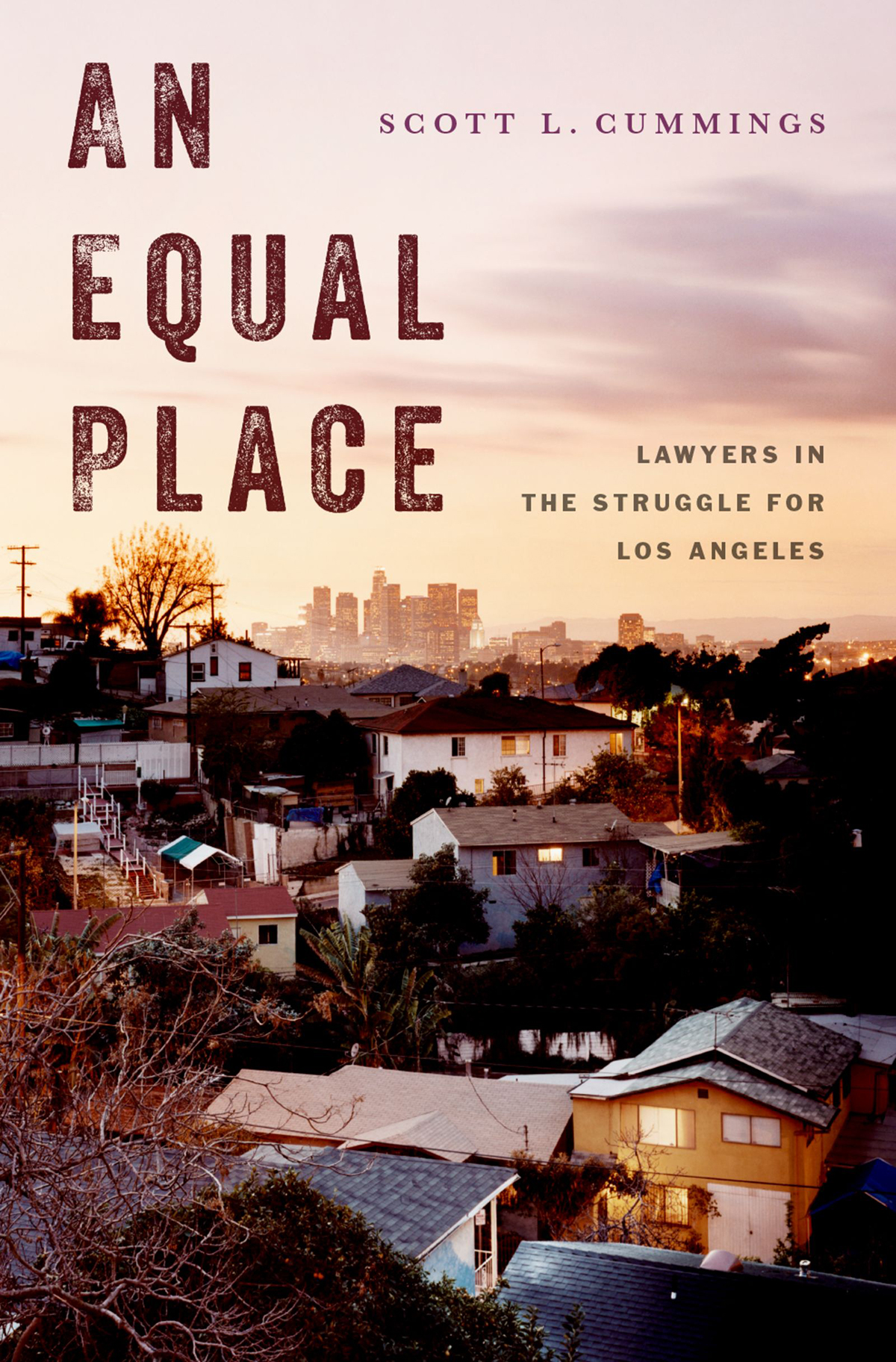 An Equal Place Lawyers in the Struggle for Los Angeles - image 1