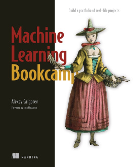 Alexey Grigorev - Machine Learning Bookcamp: Build a portfolio of real-life projects