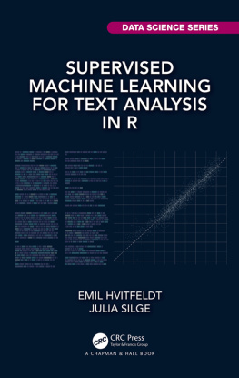 Emil Hvitfeldt Supervised Machine Learning for Text Analysis in R (Chapman & Hall/CRC Data Science Series)