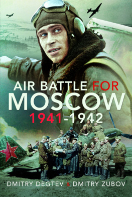 Dmitry Degtev - Air Battle for Moscow 1941–1942